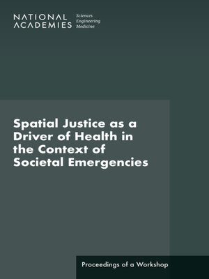 cover image of Spatial Justice as a Driver of Health in the Context of Societal Emergencies